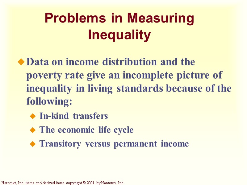 Problems in Measuring Inequality Data on income distribution and the poverty rate give an
